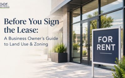 Before You Sign the Lease: A Business Owner’s Guide to Land Use & Zoning